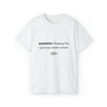 Load image into Gallery viewer, Cancer Warning T-Shirt