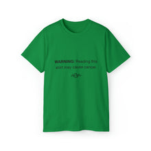 Load image into Gallery viewer, Cancer Warning T-Shirt