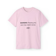 Load image into Gallery viewer, Cancer Warning T-Shirt