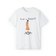 Load image into Gallery viewer, Eat a Dick T-Shirt