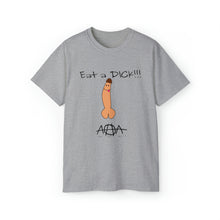 Load image into Gallery viewer, Eat a Dick T-Shirt