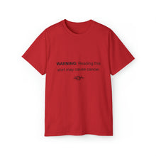Load image into Gallery viewer, Cancer Warning T-Shirt