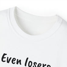 Load image into Gallery viewer, Losers T-Shirt
