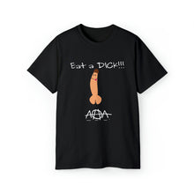 Load image into Gallery viewer, Eat a Dick T-Shirt