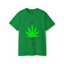 Load image into Gallery viewer, Got Pot TShirt
