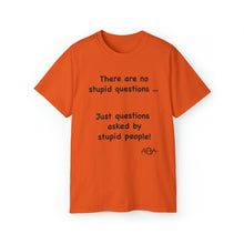 Load image into Gallery viewer, Stupid Questions T-Shirt
