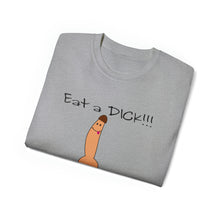 Load image into Gallery viewer, Eat a Dick T-Shirt