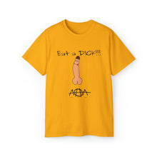 Load image into Gallery viewer, Eat a Dick T-Shirt
