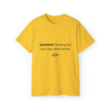 Load image into Gallery viewer, Cancer Warning T-Shirt