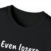Load image into Gallery viewer, Losers T-Shirt