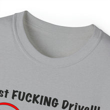 Load image into Gallery viewer, Just FUCKING Drive T-Shirt
