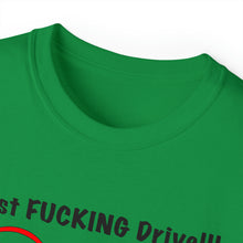 Load image into Gallery viewer, Just FUCKING Drive T-Shirt