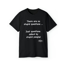 Load image into Gallery viewer, Stupid Questions T-Shirt
